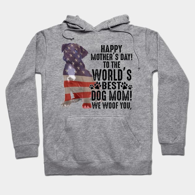 Pitbull Happy Mother's Day To The World Best Dog Mom We Woof You Hoodie by Jenna Lyannion